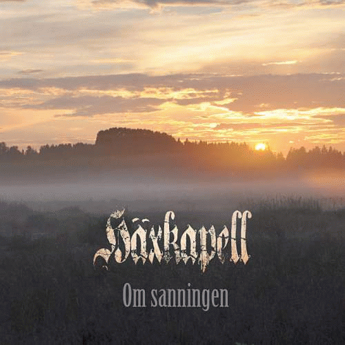 Haxkapell : Om Sanningen Haxkapell : Om Sanningen